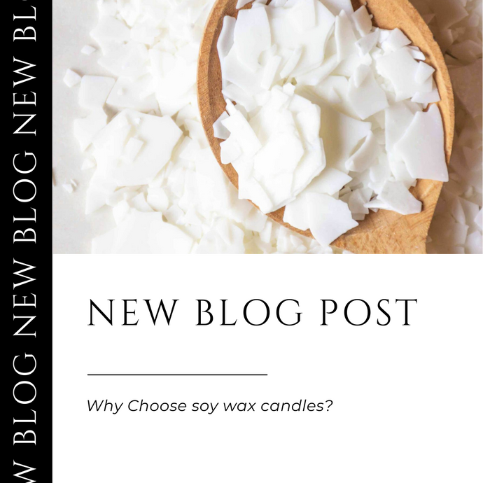 Why choose a Soy Wax candle?